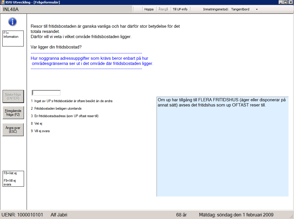 RVU Instruktioner 10 Telefonintervjuer i RVU Sverige 6(13) Frågor och svarsalternativ Nästa bild visar ett exempel på hur frågorna i RVU Sverige ser ut.