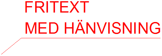 40 Knapp 8 Samma som för knapp 4, men med hänvisningslinje Knapp 9 Fritext enligt inställningar i systemdialogen. Steg 1 för textning aktiveras lager för valt system.