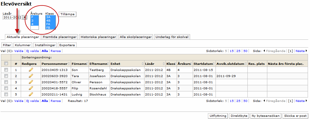 Elevöversikt 1. Välj Skola och Elevöversikt 2. I fliken Aktuella placeringar visas enhetens placerade elever. 3. Urval kan göras antingen på årskurs och/eller klass. 4.