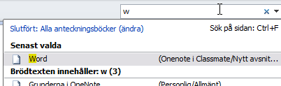 Söka anteckningar - Taggar Söka anteckningar Sökfunktionen i OneNote är kraftfull och visas längst till höger på sidan.