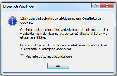 Länkade anteckningar - Skapa länkar med hakparenteser Länkade anteckningar Du kan automatiskt länka anteckningar till webbsidor eller till Word- och PowerPointfiler.