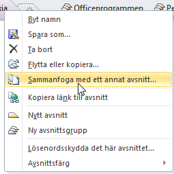 Avsnitt - Ta bort avsnitt Ta bort avsnitt Ta bort avsnitt genom att högerklicka på avsnittet och välj Ta bort i snabbmenyn.