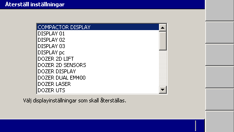 Förberedelser inför arbetet 3 Använd den displaykonfiguration som har skapats för dig. Så här läser du in en displaykonfigurationsfil på nytt. 1.