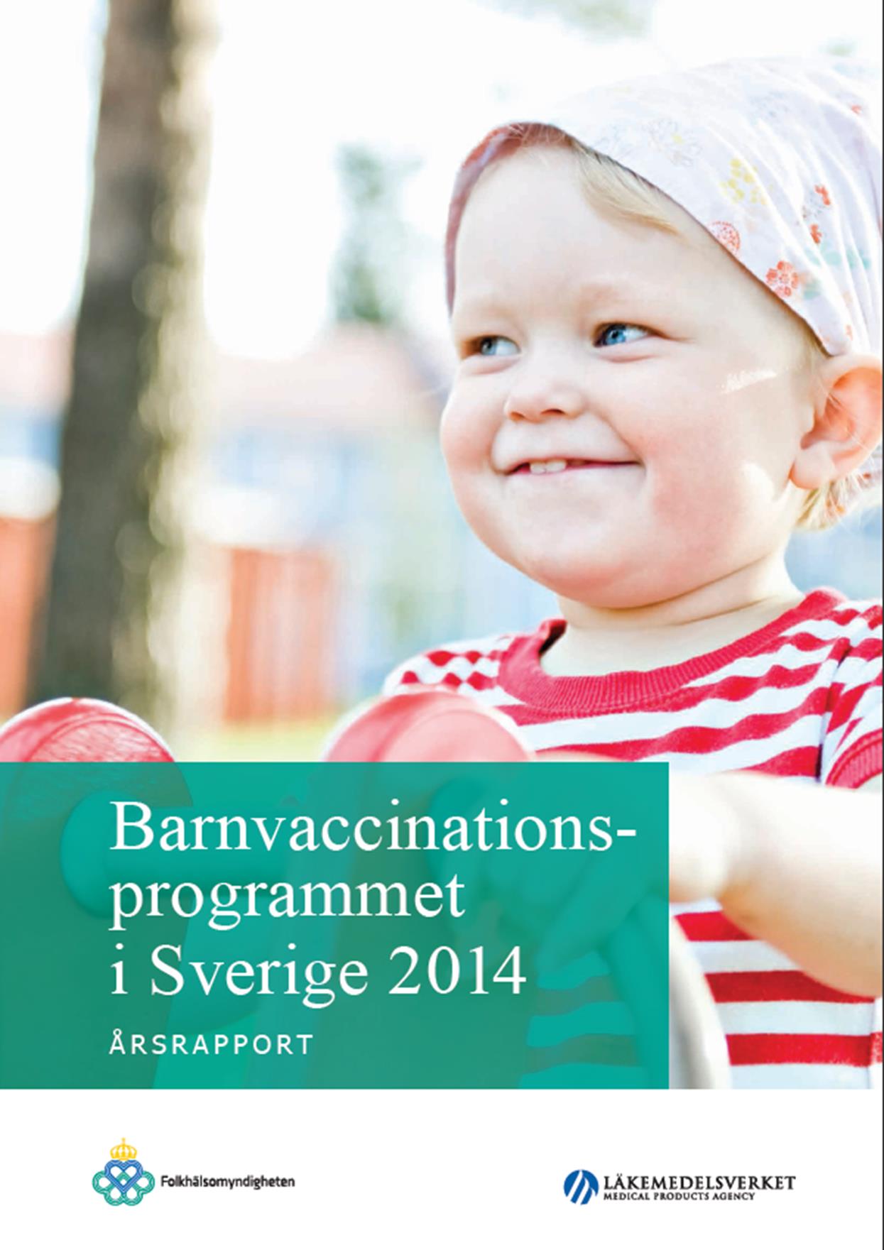 Folkhälsomyndighetens och Läkemedelsverkets gemensam årsrapport om barnvaccinationsprogrammet