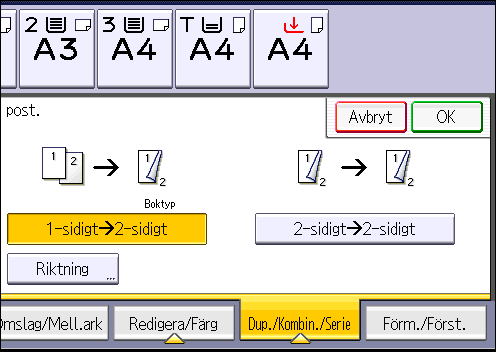 3. Kopiator Original Placering av original Originalriktning (Original Orientation) Riktning (Orientation) Kopiator Boktyp Blocktyp 1. Tryck på [Dup./Kombin./Serie]. 2.