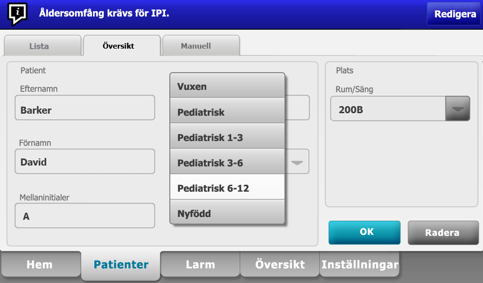 Bruksanvisning Patientövervakning 103 Om du väljer patienttypen Pediatrisk visas ett informationsmeddelande om att du ska välja ett åldersintervall vid övervakning av IPI hos pediatriska patienter,