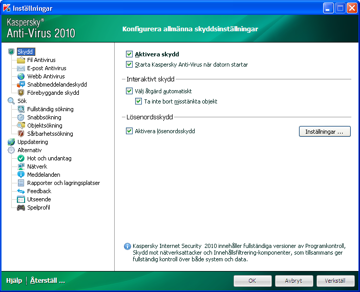 KONFIGURERA PROGRAM- INSTÄLLNINGARNA Via fönstret för programinställningar kommer du åt de viktigaste inställningar i Kaspersky Anti-Virus.