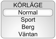 Körning och hantering 109 Tryck på KÖRLÄGE flera gånger tills det önskade körläget markeras på förarinformationscentralen (DIC). Efter 3 sekunder blir det nya körläget aktivt.