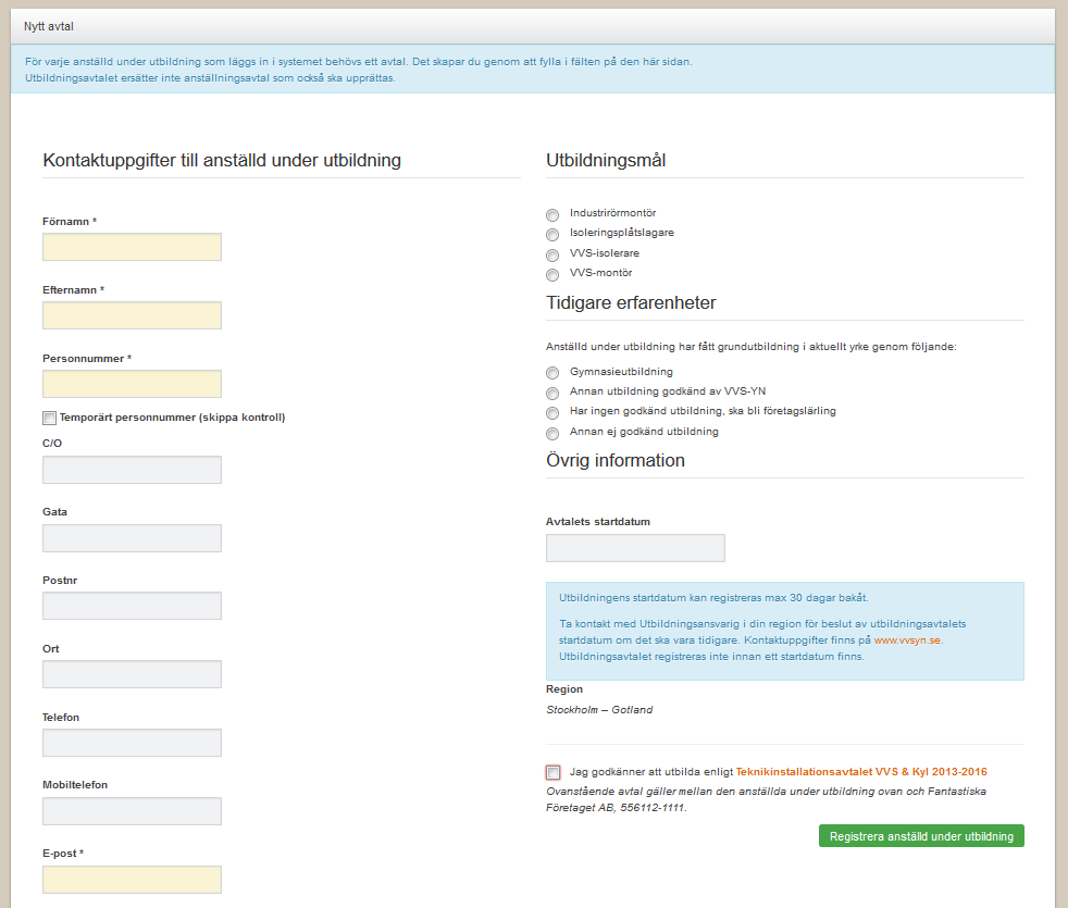 Registrera utbildningsavtal När företaget är registrerat och godkänt skall företagsrepresentanten registrera utbildningsavtalet.