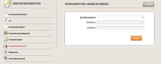 Sid 23 av 32 Saknas en nyckelkompetens i den lista som man kan välja ifrån kontaktar du huvudadministratören på ditt företag. När du klickat på Skapa ny kommer den här rutan upp.