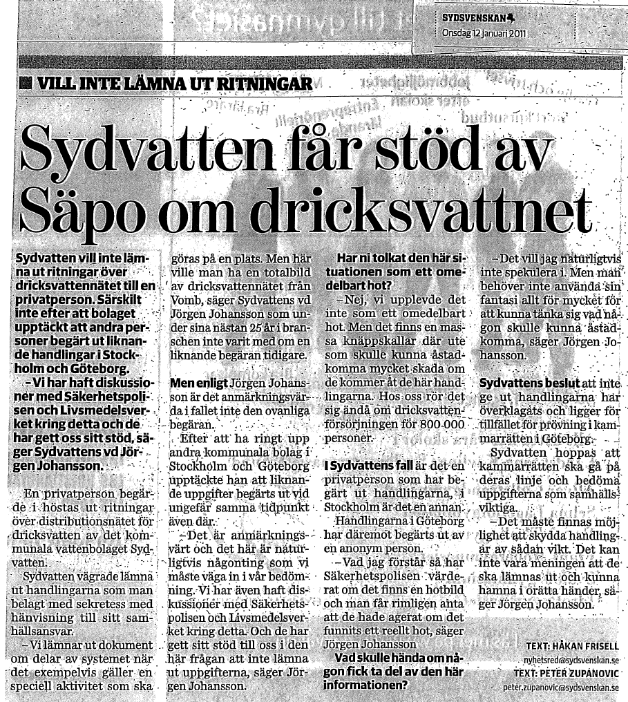 Vad är problemet? En privatperson begärde hösten 2010 ut ritningar över stora delar av Sydvattens distributionsnät för dricksvatten.