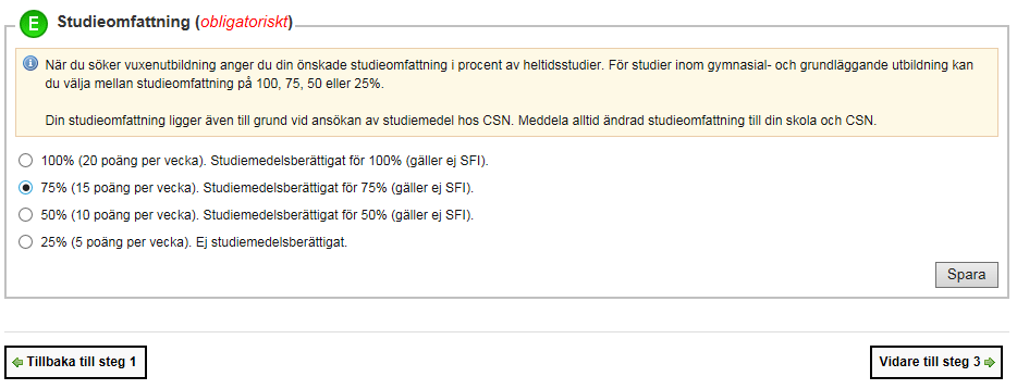 Pernilla Selander 2015-04-21 Sida 8 (11) Del E - Studieomfattning Här väljer du hur många procent du beräknat att studera. Kom ihåg att Spara!