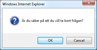 Ändra fråga När du sedan skapat flertalet frågor kanske du vill ändra på en fråga. De frågor du har skapat kommer att listas på vänstersidan.