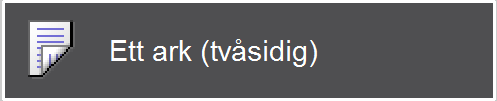 3.8.4 Ett ark (tvåsidig) Tryck på Ett ark (tvåsidig) för att komma till områdesöversikten Skriv ut.