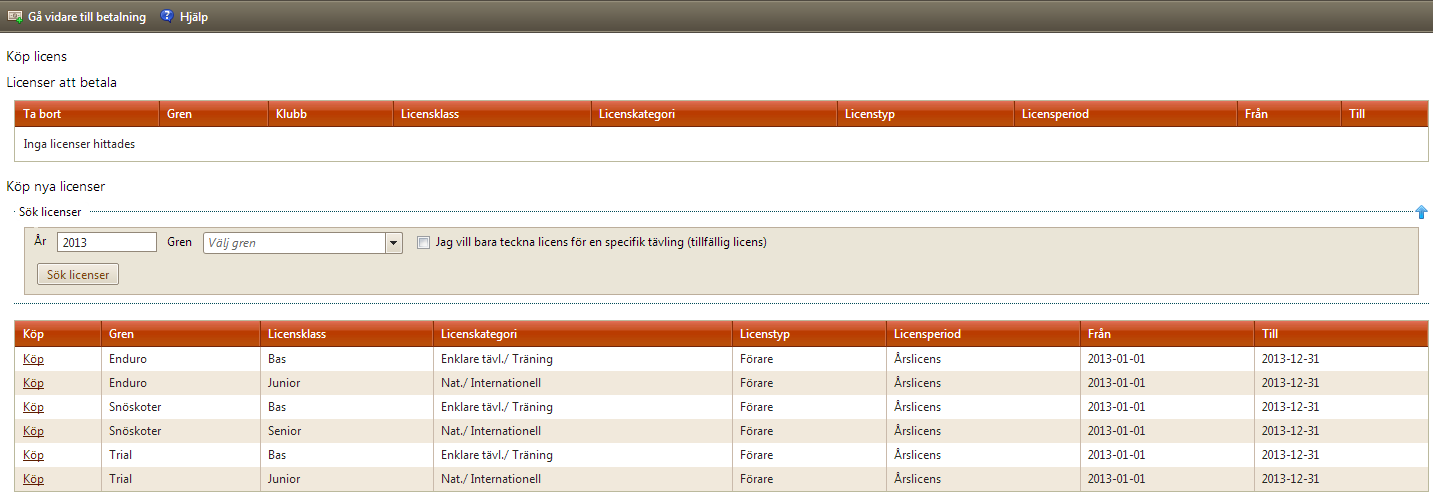 Köp licens Genom att välja Licenser i strukturträdet till vänster så kan du se alla licenser som du har registrerade hos ditt förbund.