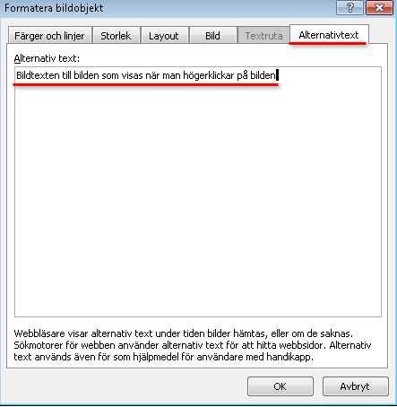 Att ange alt-texter på bilder i Word 2010: 1. Infoga bilden i dokumentet, markera bilden och högerklicka. Välj Formatera bild 2. I rutan som dyker upp klicka på fliken Alternativtext.