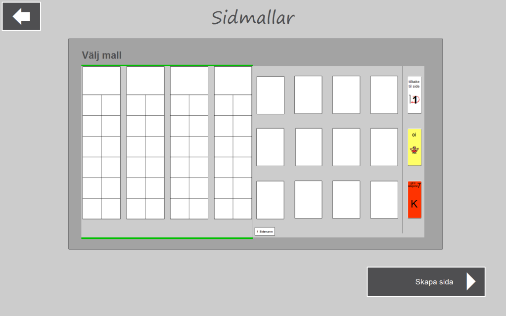 3.7 Sidmallar När man trycker på Sidmallar visas denna meny: 3.7.1 Skapa ny När man trycker på Skapa ny visas denna vy: Här visas en listmall och en sidmall.