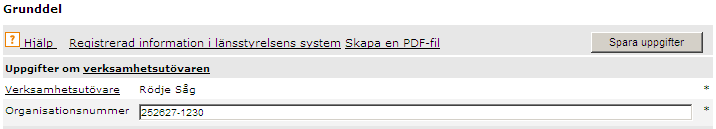 31(70) Komplettera/fylla i grunddel När en ny miljörapport skapas för första gången hämtas de uppgifter som finns lagrade i länsstyrelsens system MiljöReda in i miljörapportens grunddel.