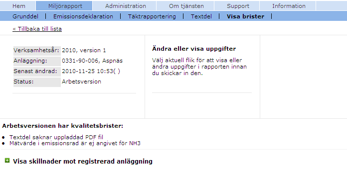 61(70) Miljörapportens status I rollen som användare går det att färdigställa och kontrollera statusen på en miljörapport.