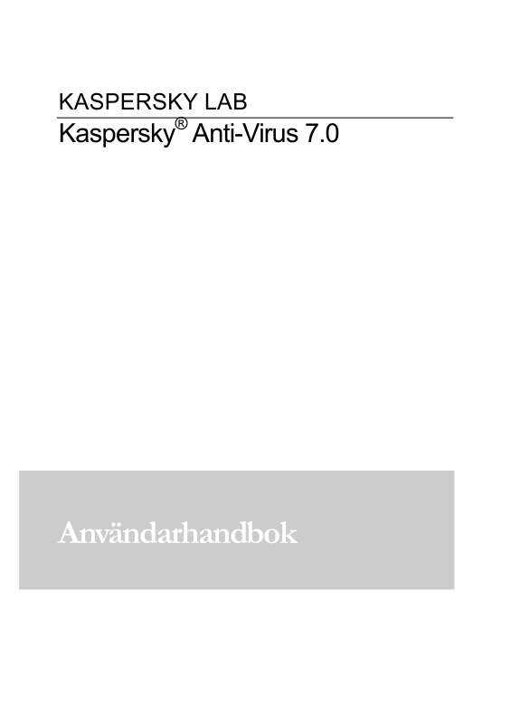 Detaljerade användarinstruktioner finns i bruksanvisningen Instruktionsbok KASPERSKY LAB ANTI-VIRUS 7.0 Manual KASPERSKY LAB ANTI-VIRUS 7.