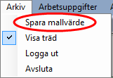 101 (123) 23. Mallvärde För att underlätta vardagen något kan du spara vissa uppgifter som mallvärden.