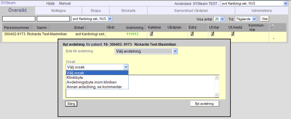2015-02-27 Byta enhet Slutenvård - Byte av avdelning Om en patient flyttar till en annan avdelning flyttar man hela vårdperioden genom att klicka enhetsnamnet för raden för den aktuella patienten.