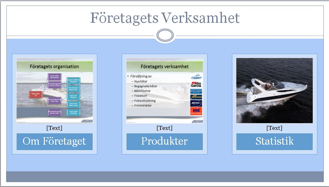 Nästa steg för vår del blir att länka till rätt anpassade bildspel, detta gör du genom att markera bilden (texten) och sedan väljer