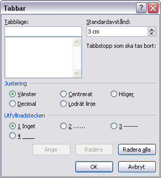 Standardtabbavstånd Klicka på OK för att bekräfta inställningen När du kommer in i ett nytt dokument står markören automatiskt i tabbläge noll, genom att klicka på Tabbtangenten, (den tangent som