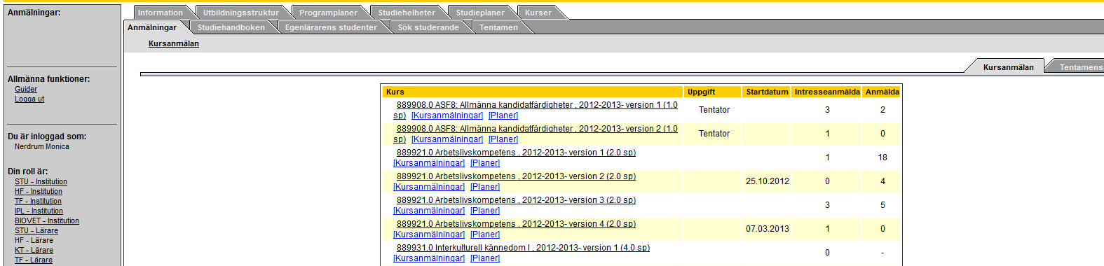 2. Söka och använda information om kursanmälningar Det finns mycket information som en lärare eller examinator kan använda inom anmälningsfunktionen.