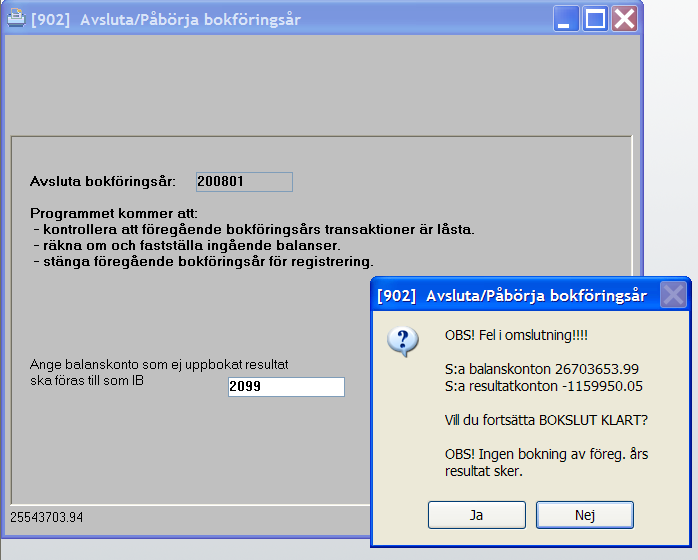 F. Fel i omslutning Om man får detta felmeddelande finns det verifikationer som ej balanserar i databasen. Detta fel kan ligga flera år tillbaka i tiden och verifikaten kanske redan är låsta.