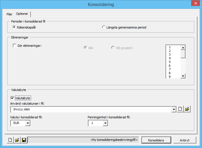 4.7.4.3 Konsolidering med valutabyte För att konsolidera med valutabyte, markera Valutabyte i fliken Optioner i dialogrutan för Konsolidering.