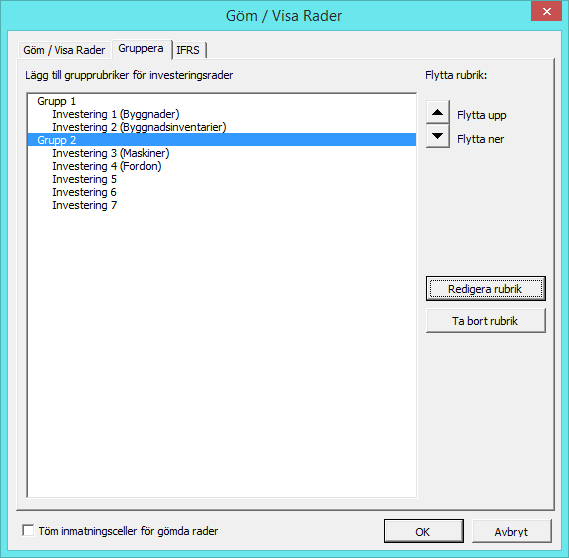 Om man väljer Gruppera -fliken kan man där lägga till grupprubriker för investeringar av samma slag. Rubriker kan redigeras, flyttas eller tas bort när man önskar.