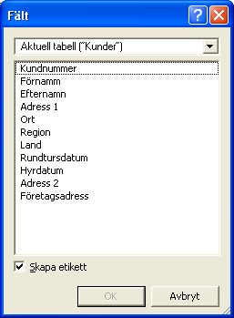 Arbeta med fält i en layout 121 3. Välj sedan fältet som du vill placera i dialogrutan Fält.