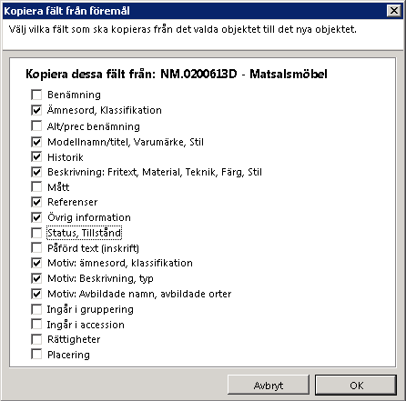 Figur 26: Kopiering av fält I nästa dialogruta som kommer upp kan man definiera vilka av objektets fält som ska kopieras över till det nya objektet.