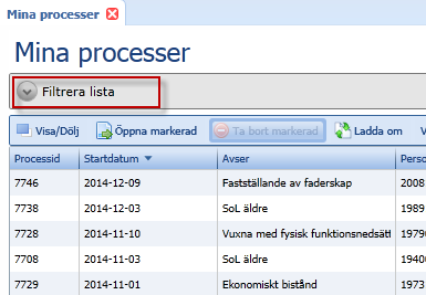 2(11) "Mina processer" - Filtrering och komplettering i vy Under Mina Processer återfinns numera en möjlighet att specificera sina urval via Filtrera lista.