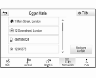 24 Grundläggande funktion Lägga till till befintlig kontakt Fordonets kontaktlista visas. Välj önskad kontakt.