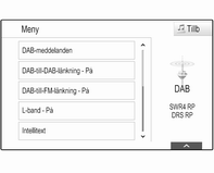 34 Radio Digital Audio Broadcasting Digital Audio Broadcasting (DAB) är ett nytt och universellt sändningssystem. Fördelar med DAB DAB-stationer visas med namn istället för sändningsfrekvens.