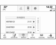 Telefon 71 Samtalslistor Tryck på ; och välj sedan ikonen TELEFON för att visa respektive meny. Välj vid behov SENASTE i interaktionsfältet. Listan med de senaste satalen visas.