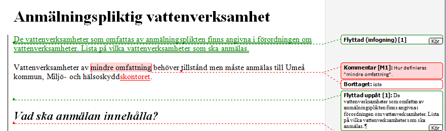 Bild 18. Visa alla ändringar i dokumentet. I menyvalet Visa ändringar i pratbubblor visas alla ändringar och kommentarer i pratbubblor. Undantaget är tillägg, som visas i löptexten. Bild 19.