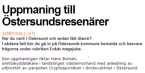 Kommunikation Östersund och cryptosporidiumutbrottet svensk publicitet 26 november 2010 21 februari 2011 Östersunds kommuns kommunikationsarbete får nästan inga kommentarer i den nationella