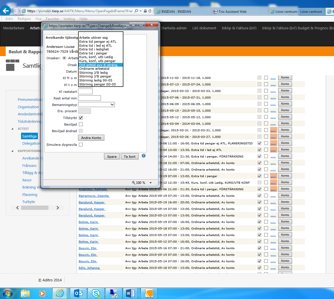 Registrering av timanställda och Resurspass tid Viktigt att alltid välja Ord arbetstid avv K-sträng på alla bokningar från pool.