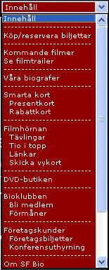 Kategorisering av länkar i den vertikala menyn Den vertikala menyn består av en rullningslist som rullas ut när användaren klickar på Innehåll eller pilen som pekar nedåt.