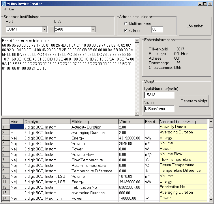 I exemplet ovan har en fjärrvärmemätare på adress 00 lästs av. I den övre delen av fönstret har datasvaret skrivits ut i hexadecimalform.