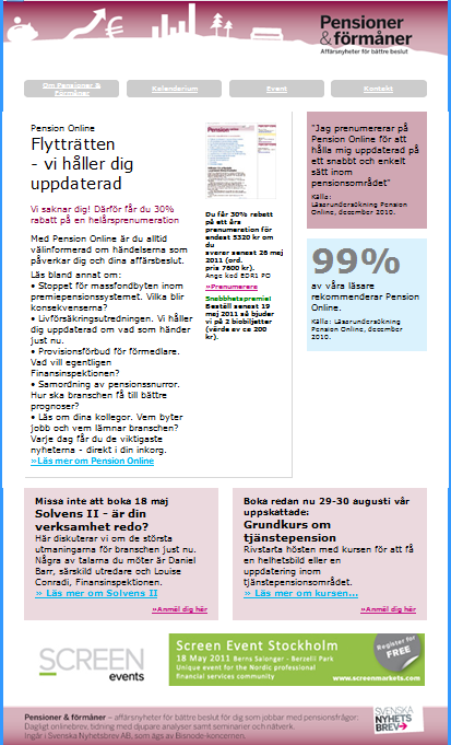 Annonsering - marknadsutskick 170x200 px 5 000:-/ 2 utskick Antal mottagare per utskick: Försäkring: ca 4 000 kontakter Pensioner: ca 5 200