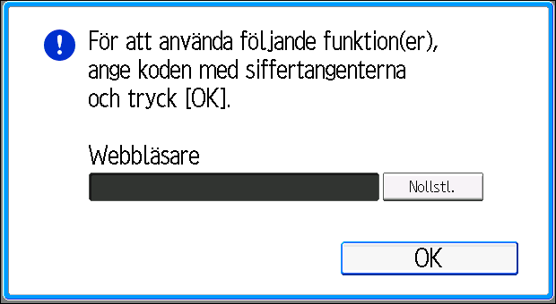 2. Komma igång Logga in på maskinen När autentiseringsfönstret visas Om Grundläggande autentisering, Windows-autentisering eller LDAP-autentisering har aktiverats visas autentiseringsfönstret på