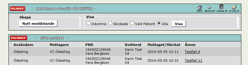 6(15 3.2 Sökresultat I nedre delen av fönstret [] visas meddelanden utifrån vad som är filtrerat. I kolumnerna visas information om meddelandet.