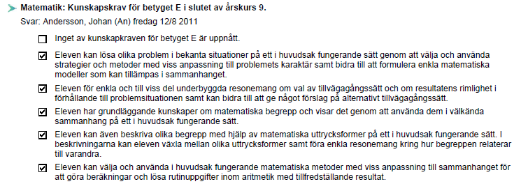 Intern del arbetsdokument för skolpersonal Som komplement till kursplanerna och de övergripande målen finns i den nya samlade läroplanen kunskapskrav för respektive ämne för åk 3, åk 6 och åk 9.