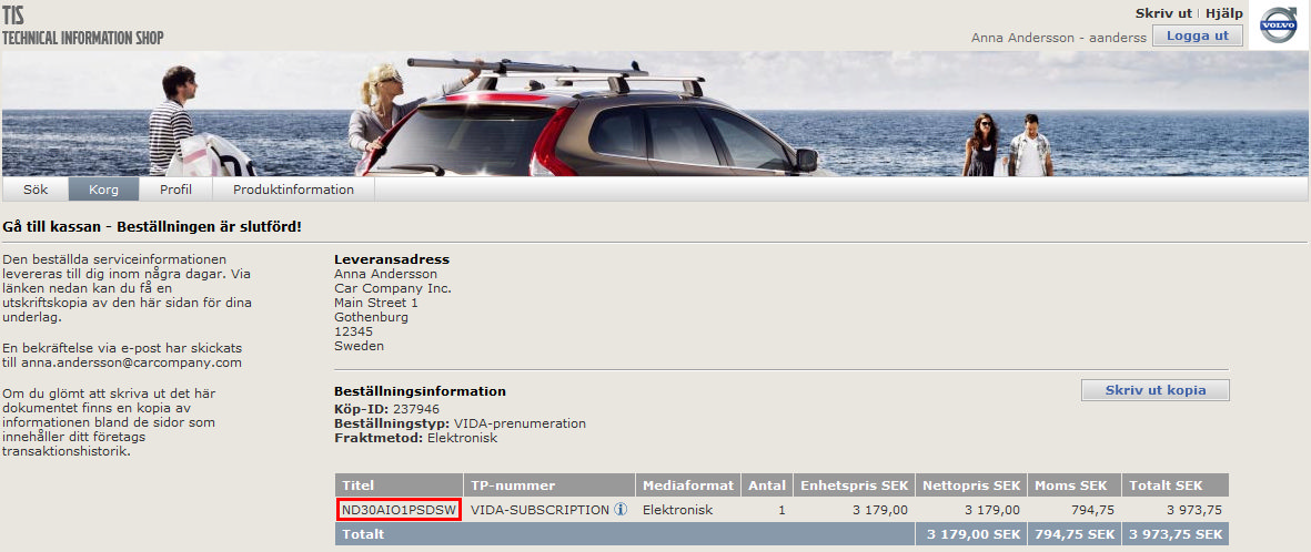 4.1.6 Beställningsbekräftelse Beställningen är nu slutförd. De informationsprodukter som har beställts kommer att levereras enligt ditt val av leveransmetod. Ditt inköps-id visas i mitten på sidan.
