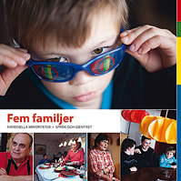 För dig som vill veta mer: Fem familjer Språk och identitet Fem nationella minoriteter i Sverige n Broschyr baserad på intervjuer n Färgglad folder som på ett lättfattligt med olika generationer från
