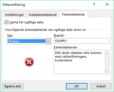 VERIFIERING Ibland kan det vara bra att kunna kontrollera vilken data som läggs in i en cell. Detta kan man göra i Excel genom att lägga på en verifiering av cellens innehåll.